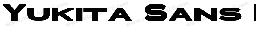 Yukita Sans Extra Bold字体转换